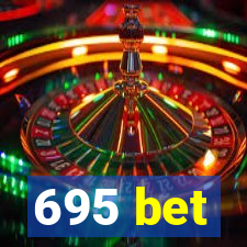 695 bet